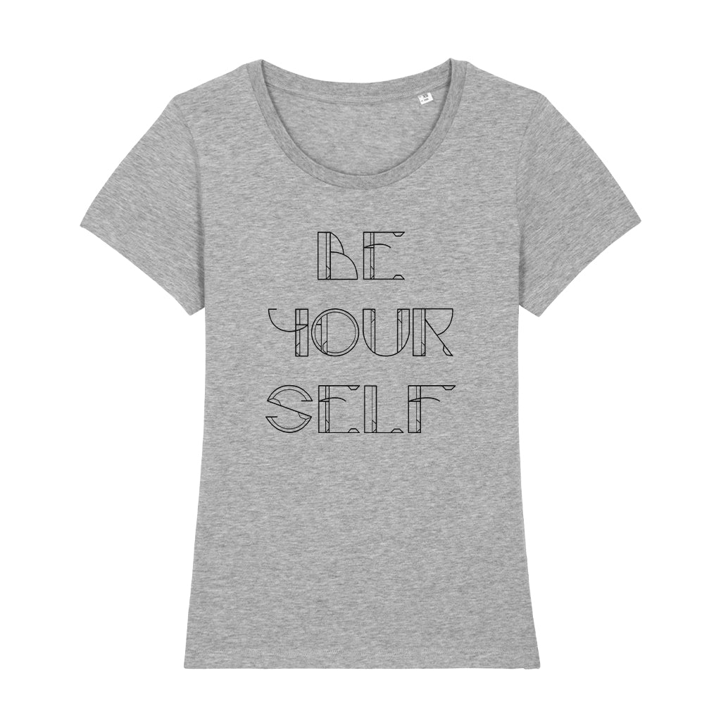 Be Yourself Black Text Women's Iconic Fitted T-Shirt