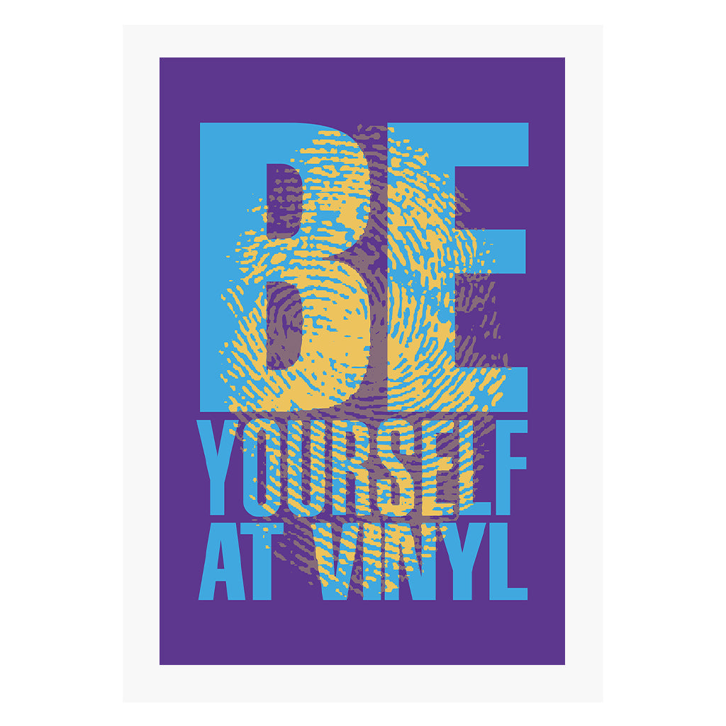 Be Yourself At Vinyl Purple Background A3 and A4 Prints (framed or unframed)-Danny Tenaglia Store