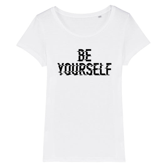 Be Yourself Black Glitch Text Women's Iconic Fitted T-Shirt